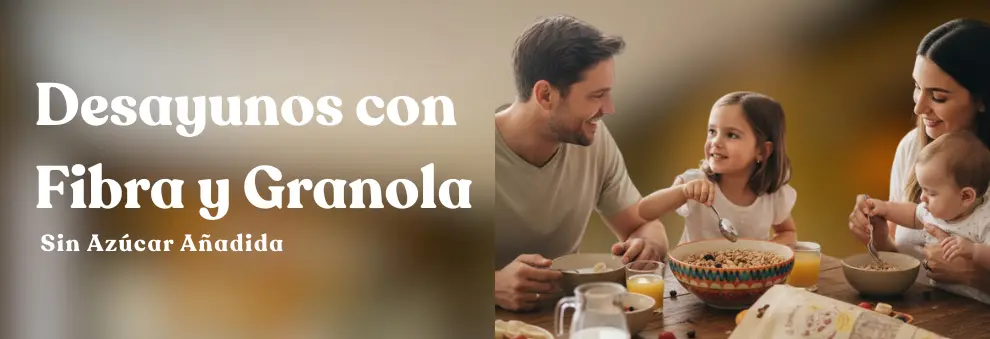 Desayunos con Fibra y Granola Sin Azúcar Añadida
